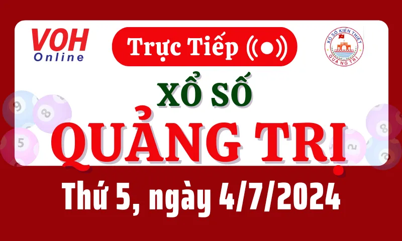 XSQT 4/7 - Kết quả xổ số Quảng Trị hôm nay thứ 5 ngày 4/7/2024