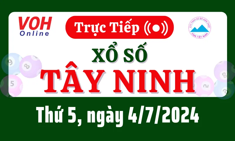 XSTN 4/7 - Kết quả xổ số Tây Ninh hôm nay thứ 5 ngày 4/7/2024