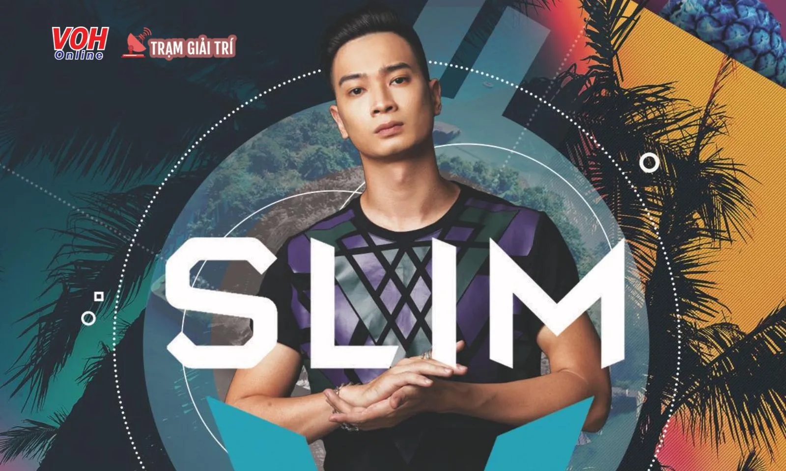 Profile SlimV - Người đứng sau những bản phối chất lượng của Anh Trai Vượt Ngàn Chông Gai