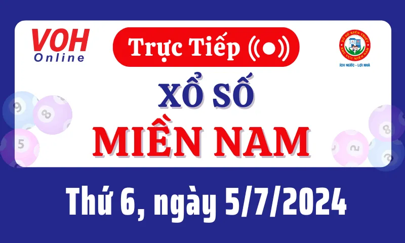 XSMN 5/7, Trực tiếp xổ số miền Nam thứ 6 ngày 5/7/2024