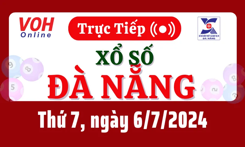 XSDNG 6/7 - Kết quả xổ số Đà Nẵng hôm nay thứ 7 ngày 6/7/2024