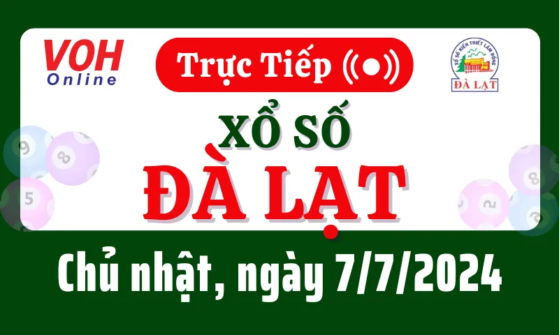 XSDL 7/7 - Kết quả xổ số Đà Lạt hôm nay chủ nhật ngày 7/7/2024