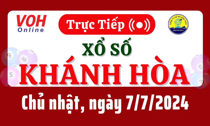 XSKH 7/7 - Kết quả xổ số Khánh Hòa hôm nay chủ nhật ngày 7/7/2024