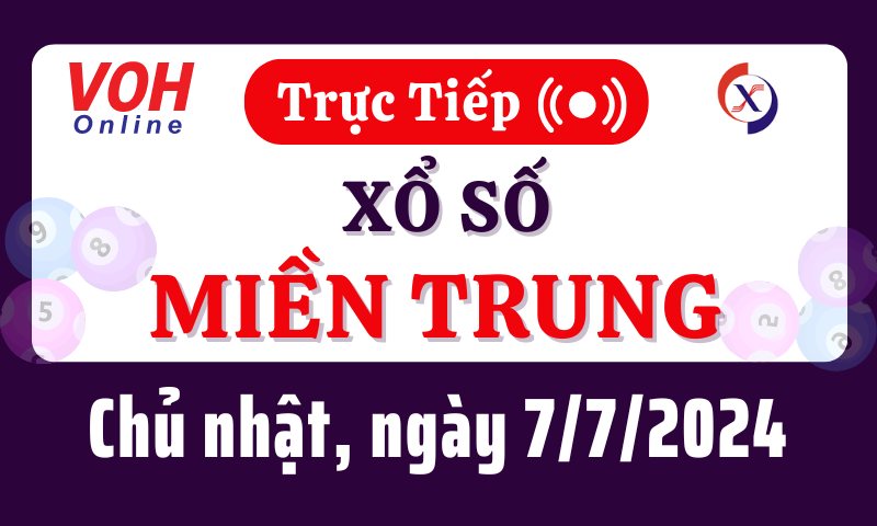 XSMT 7/7, Trực tiếp xổ số miền Trung chủ nhật ngày 7/7/2024