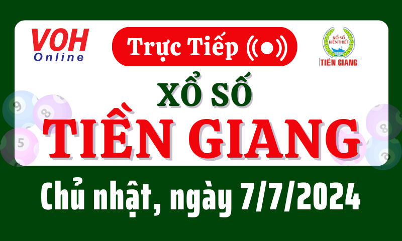 XSTG 7/7 - Kết quả xổ số Tiền Giang hôm nay chủ nhật ngày 7/7/2024
