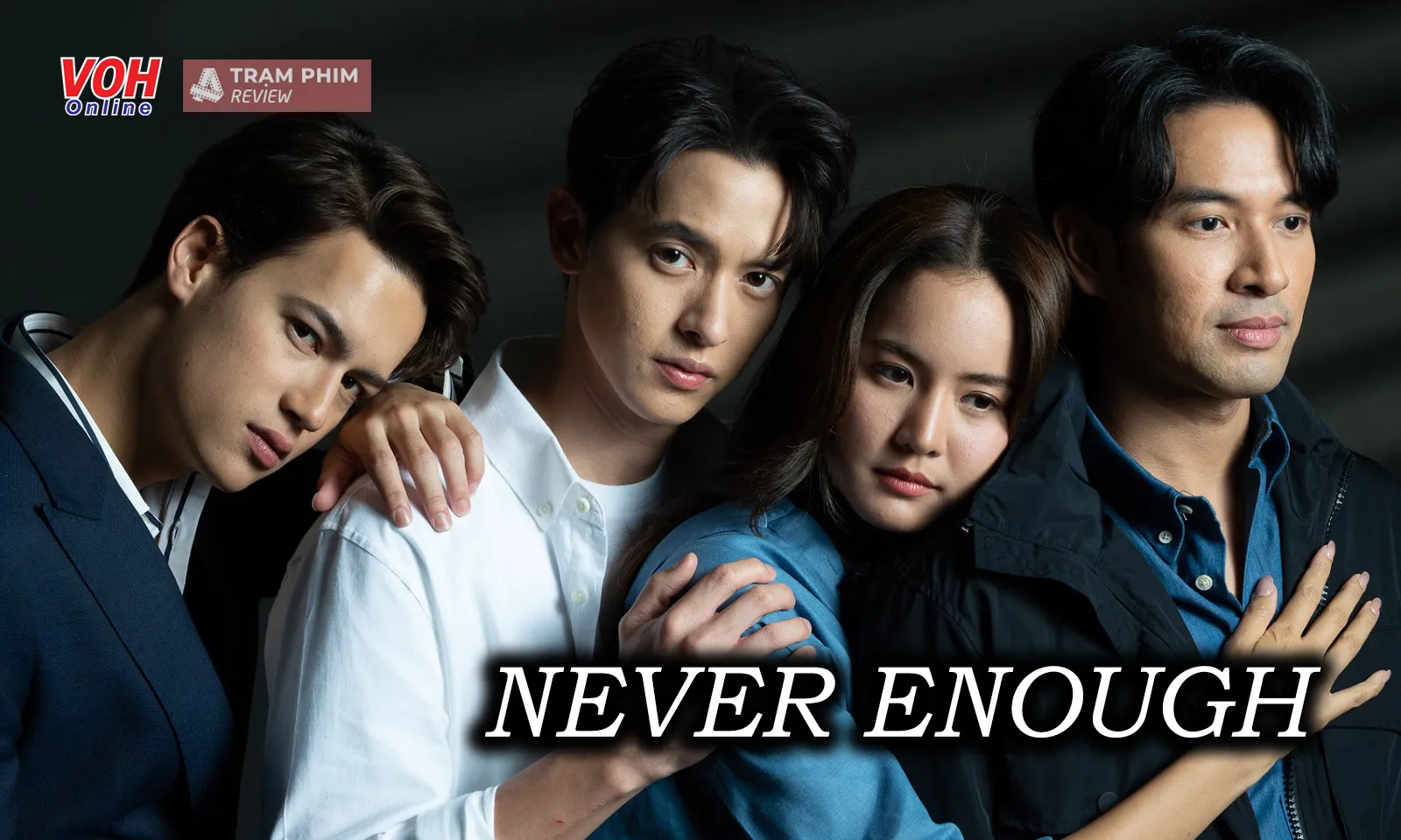 Dàn diễn viên Never Enough: ngoài James Jirayu, còn ai đáng chú ý?