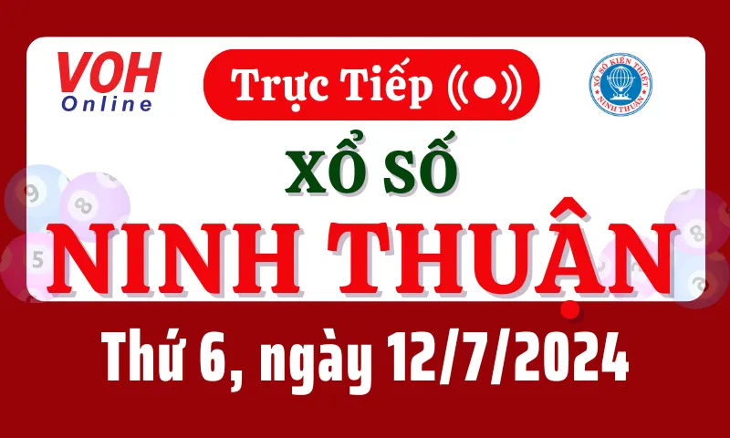 XSNT 12/7 - Kết quả xổ số Ninh Thuận hôm nay thứ 6 ngày 12/7/2024
