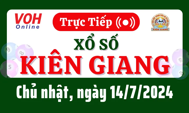 XSKG 14/7 - Kết quả xổ số Kiên Giang hôm nay chủ nhật ngày 14/7/2024