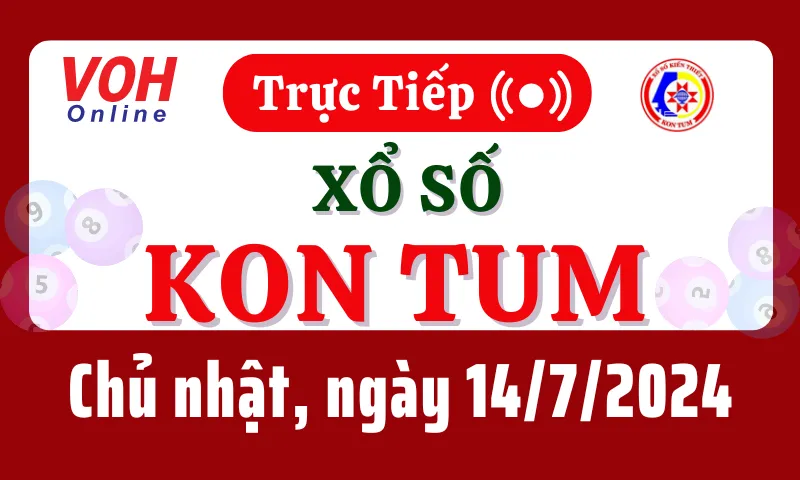 XSKT 14/7 - Kết quả xổ số Kon Tum hôm nay chủ nhật ngày 14/7/2024