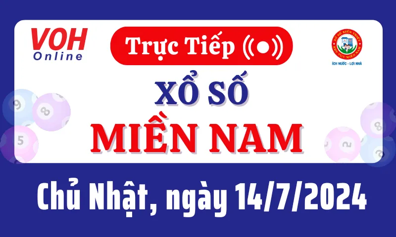 XSMN 14/7, Trực tiếp xổ số miền Nam chủ nhật ngày 14/7/2024