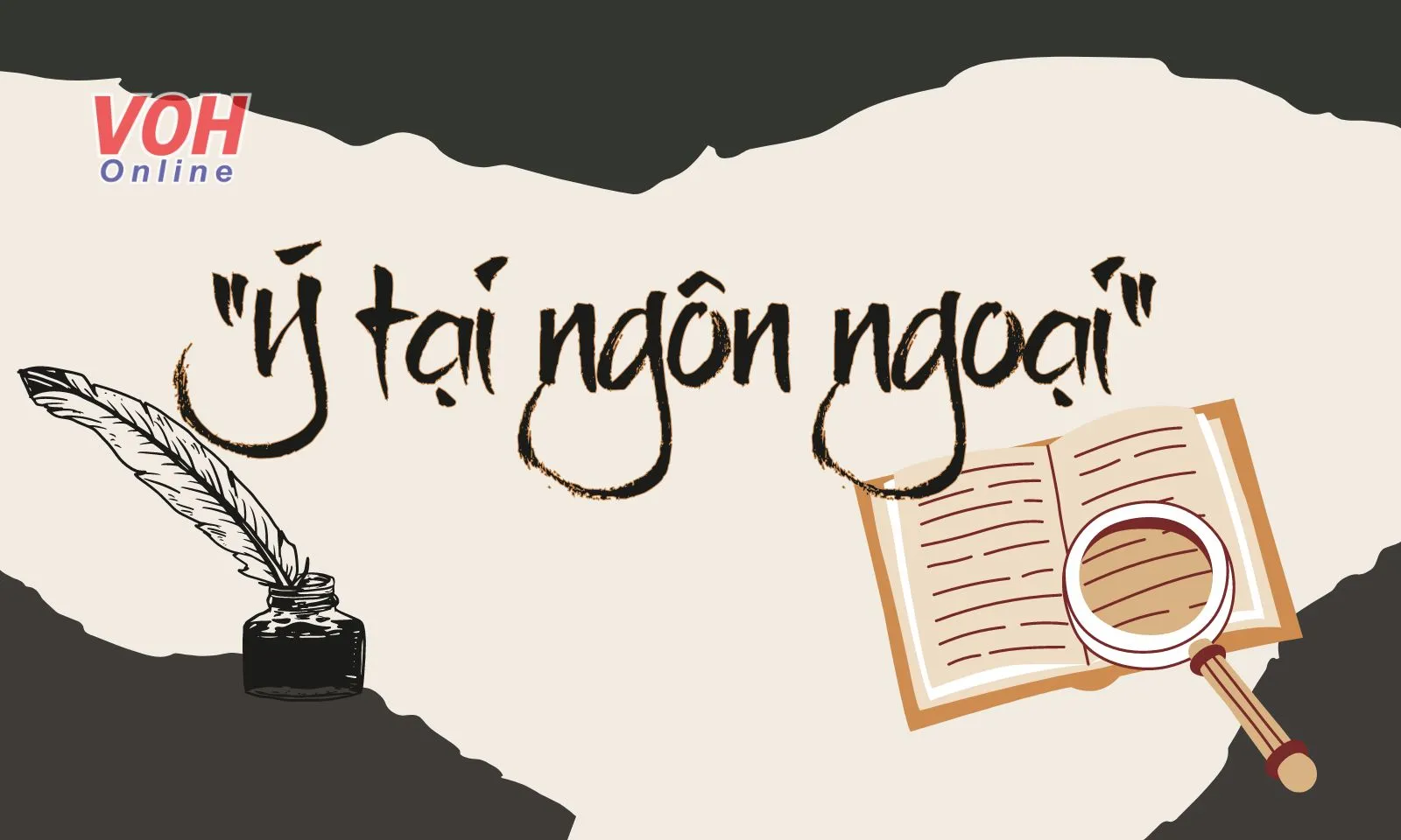 Giải thích ý nghĩa cụm từ “ý tại ngôn ngoại” là gì?
