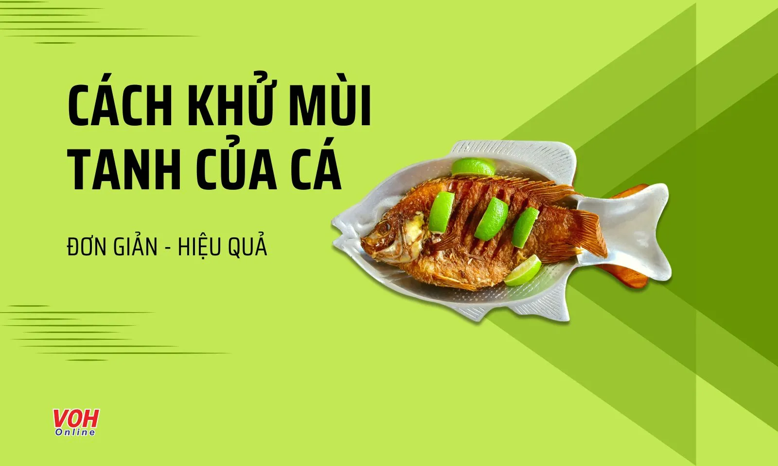 11 cách khử mùi tanh của cá hiệu quả