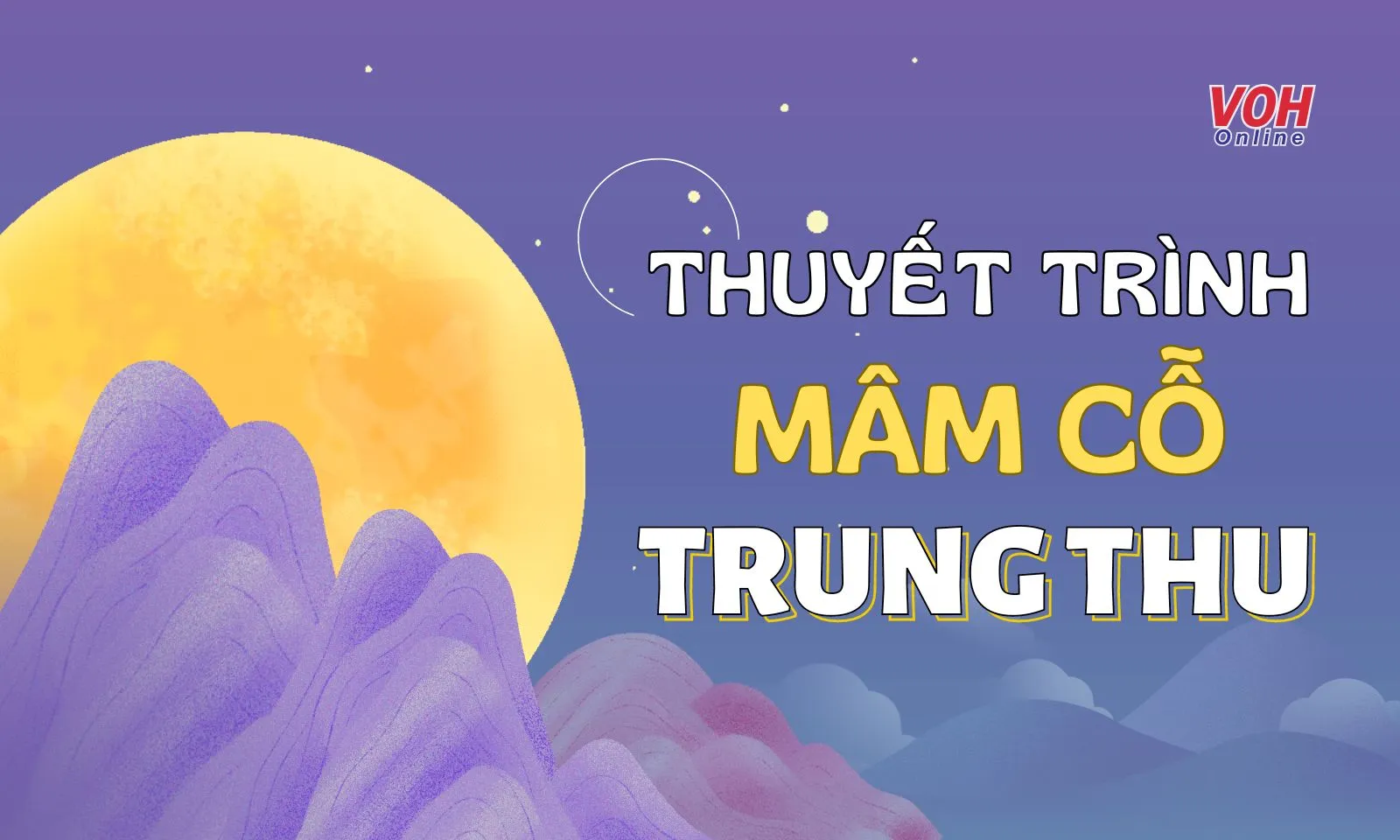 20 bài thuyết trình mâm cỗ Trung thu hay, ý nghĩa và ấn tượng nhất