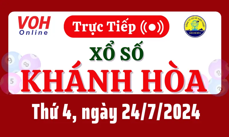 XSKH 24/7 - Kết quả xổ số Khánh Hòa hôm nay thứ 4 ngày 24/7/2024