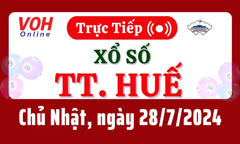 XSTTH 28/7 - Kết quả xổ số Thừa Thiên Huế hôm nay chủ nhật ngày 28/7/2024