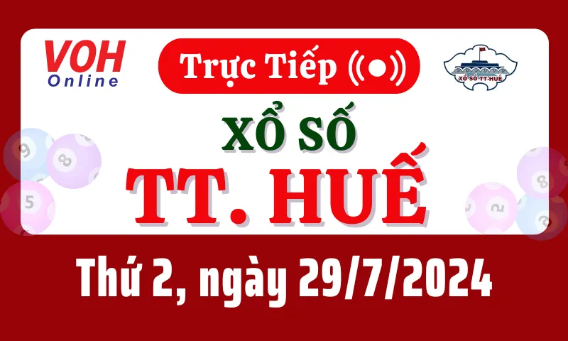 XSTTH 29/7 - Kết quả xổ số Thừa Thiên Huế hôm nay thứ 2 ngày 29/7/2024