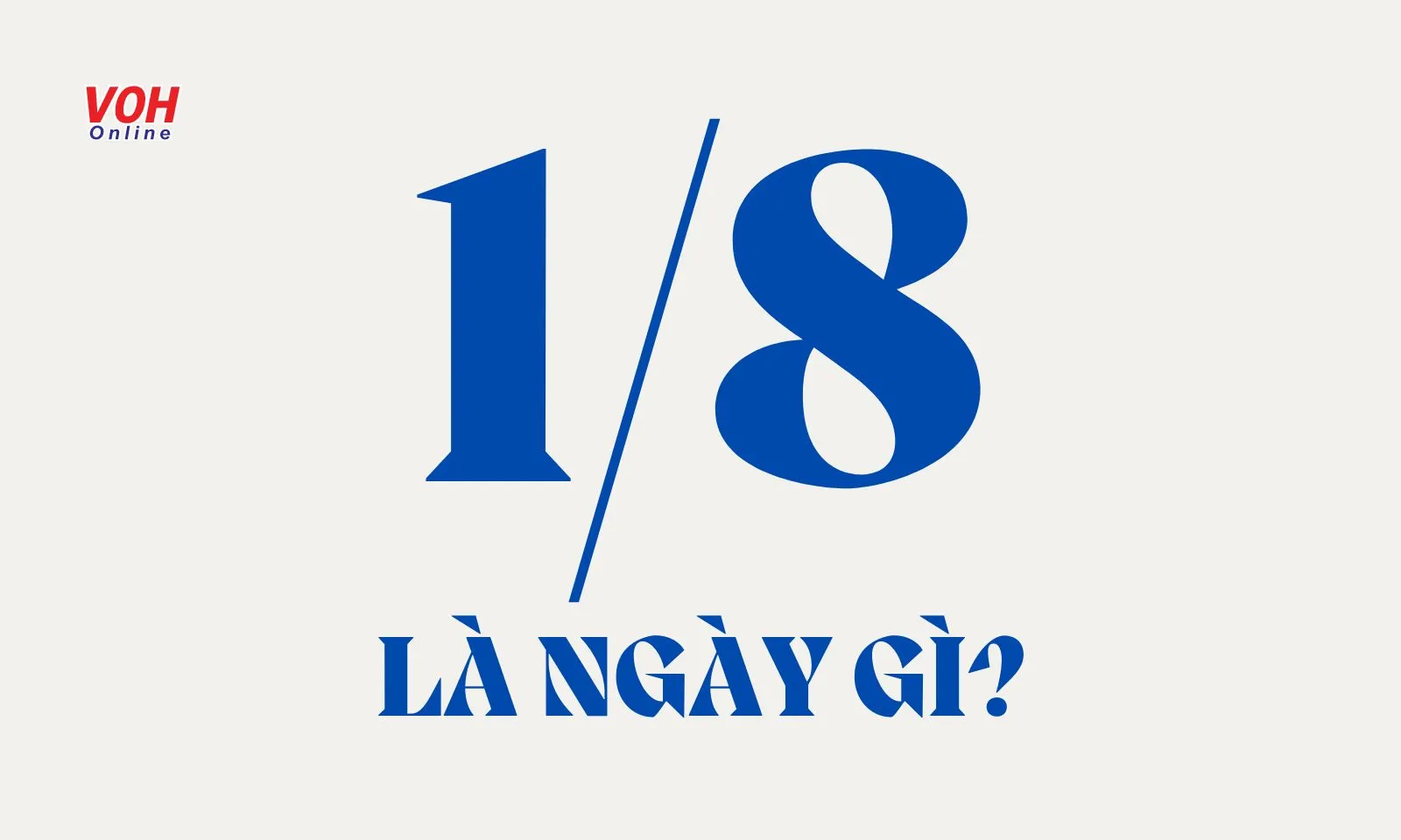 Ngày 1/8 là ngày gì?