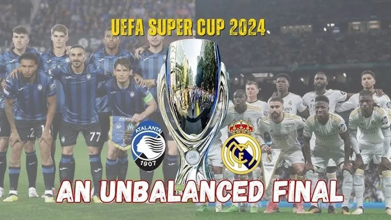 khi-nao-sieu-cup-chau-au-giua-real-madrid-vs-atalanta-dien-ra 11