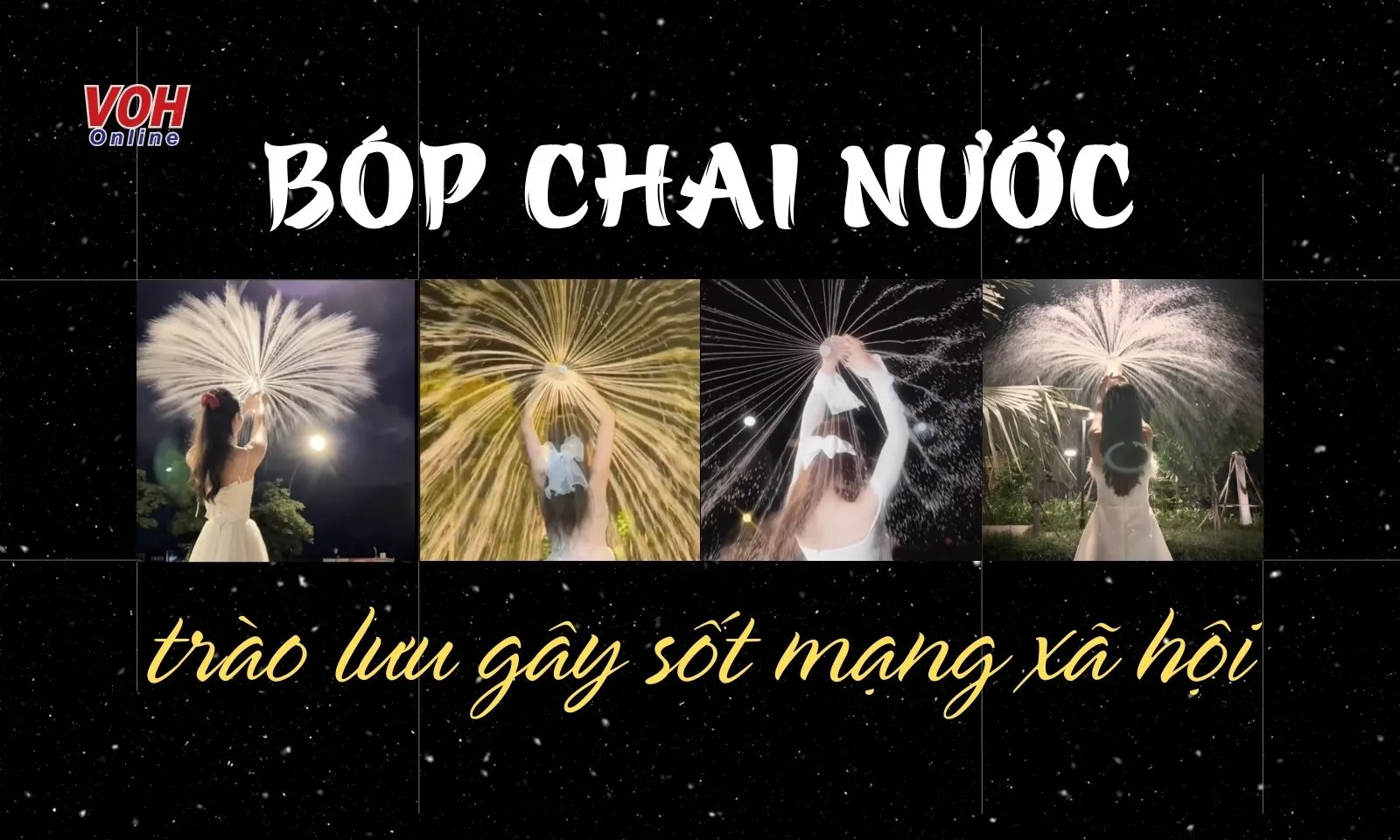 Trend “bóp chai nước” là gì mà rần rần khắp cõi mạng?