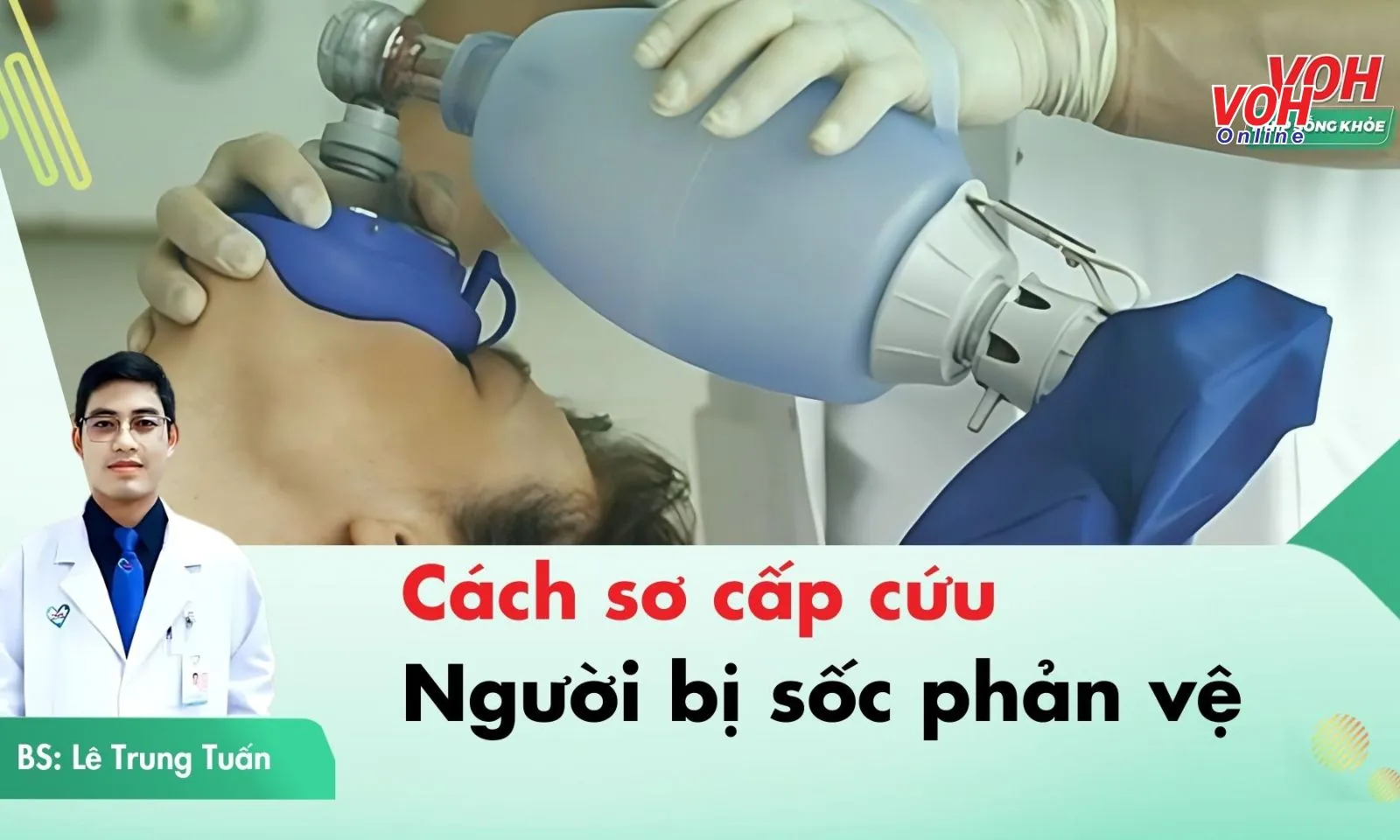 Cách sơ cấp cứu người bị sốc phản vệ đúng cách 