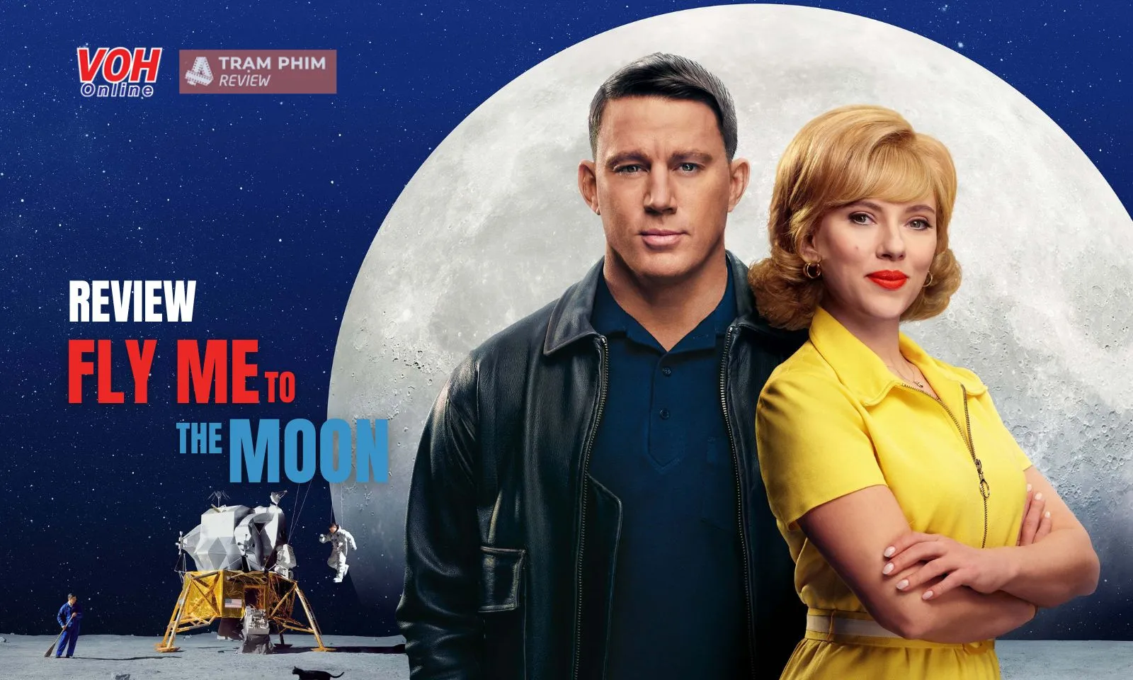 Review Fly Me To The Moon: Scarlett Johansson, Channing Tatum có cứu được nội dung phim?