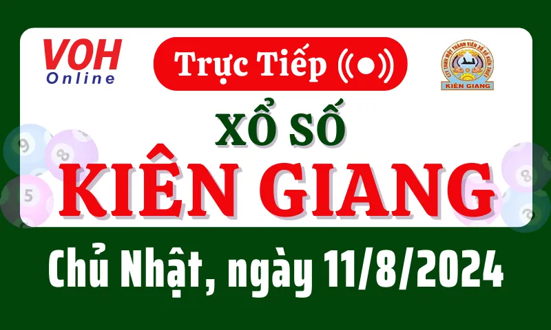 XSKG 11/8 - Kết quả xổ số Kiên Giang hôm nay chủ nhật ngày 11/8/2024