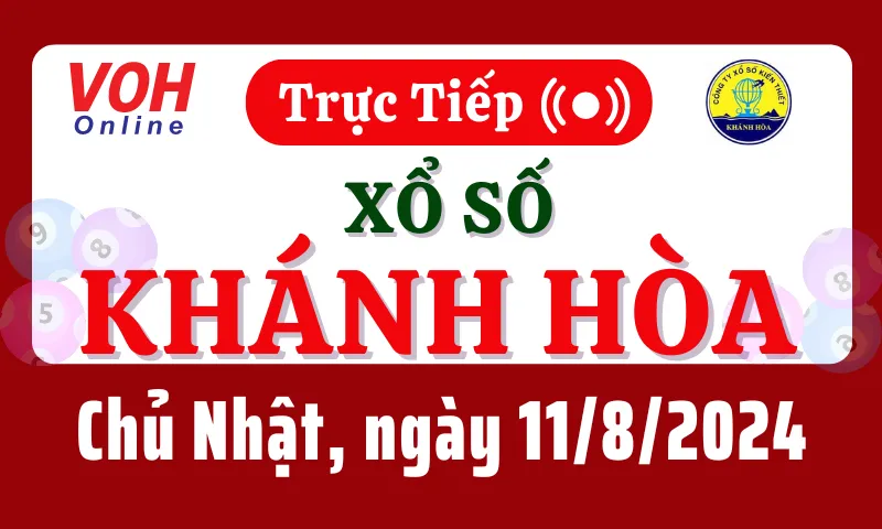 XSKH 11/8 - Kết quả xổ số Khánh Hòa hôm nay chủ nhật ngày 11/8/2024