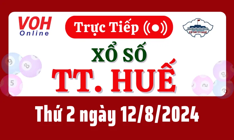 XSTTH 12/8 - Kết quả xổ số Thừa Thiên Huế hôm nay thứ 2 ngày 12/8/2024