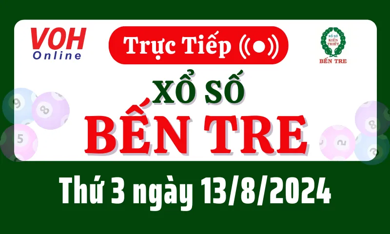 XSBT 13/8 - Kết quả xổ số Bến Tre hôm nay thứ 3 ngày 13/8/2024