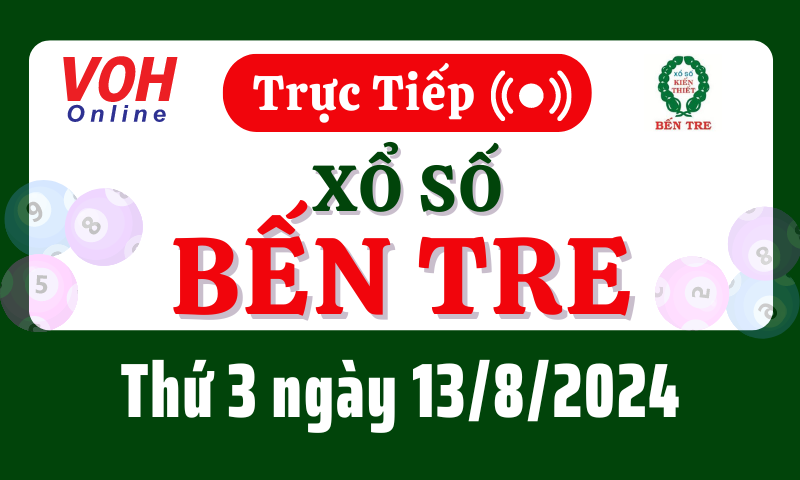 XSBT 13/8 - Kết quả xổ số Bến Tre hôm nay thứ 3 ngày 13/8/2024