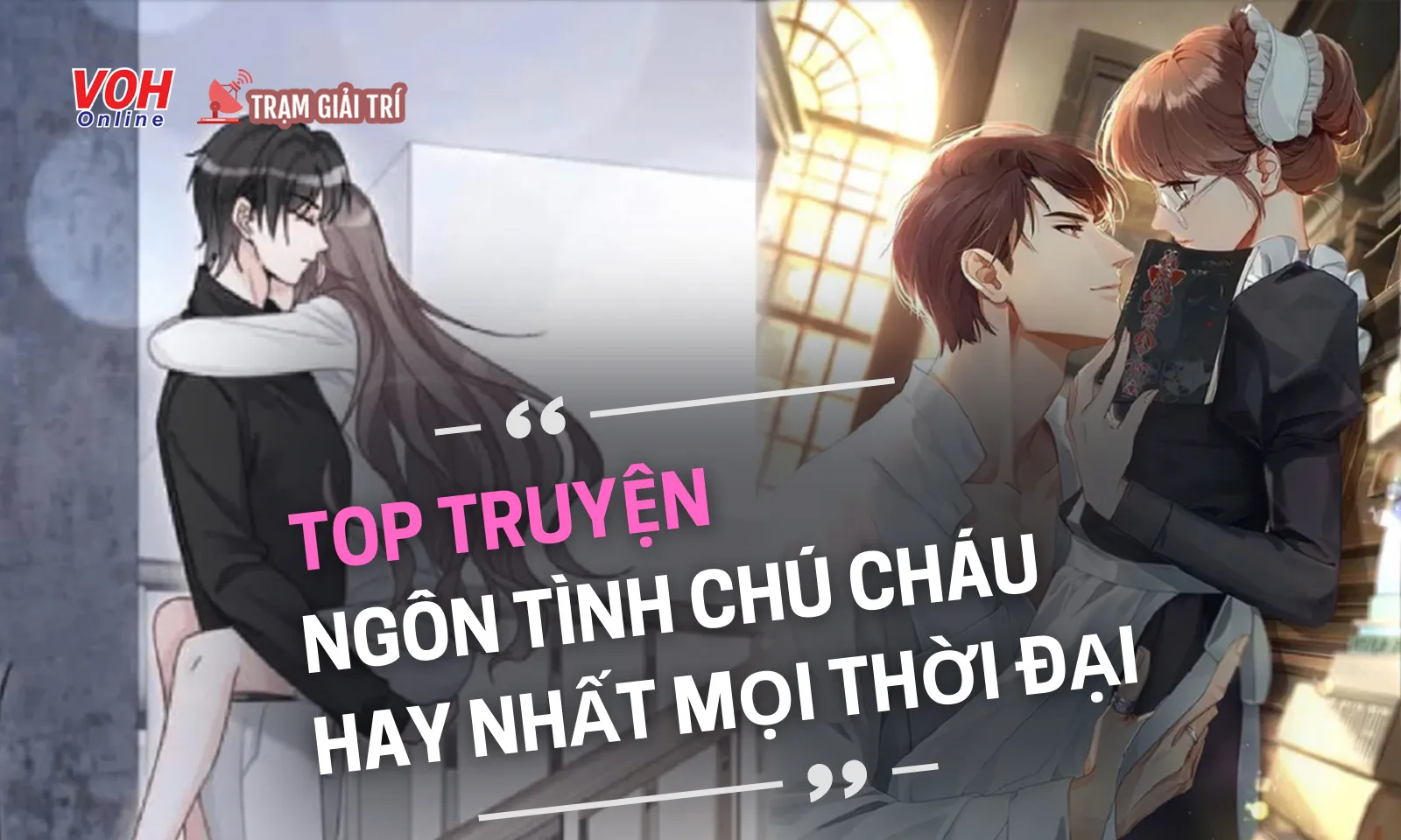 Top 15 truyện ngôn tình chú cháu hấp dẫn nhất mọi thời đại