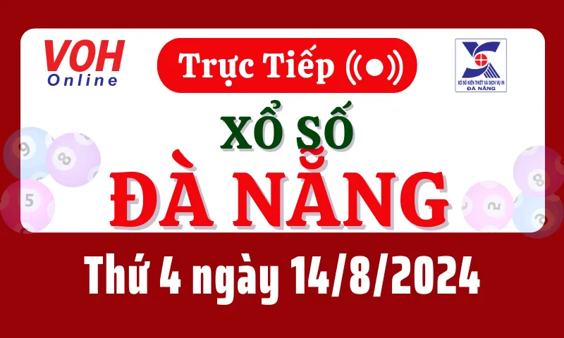 XSDNG 14/8 - Kết quả xổ số Đà Nẵng hôm nay thứ 4 ngày 14/8/2024
