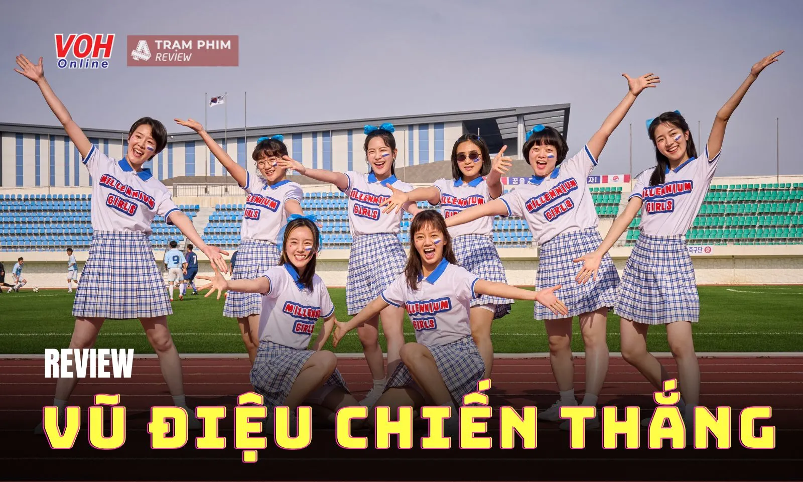 Review Vũ Điệu Chiến Thắng: Những thước phim tràn đầy nhiệt huyết thanh xuân 