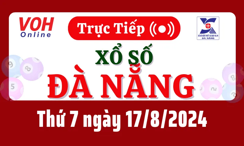 XSDNG 17/8 - Kết quả xổ số Đà Nẵng hôm nay thứ 7 ngày 17/8/2024