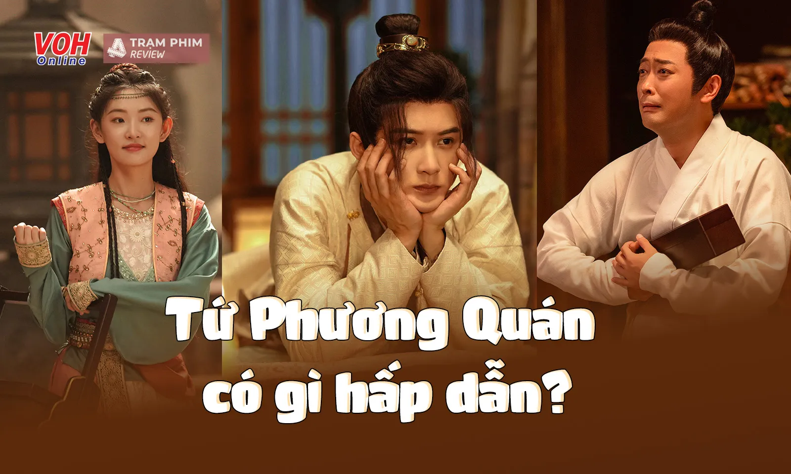 Review Tứ Phương Quán: cốt truyện thú vị, Đàn Kiện Thứ tấu hài bất chấp hình tượng