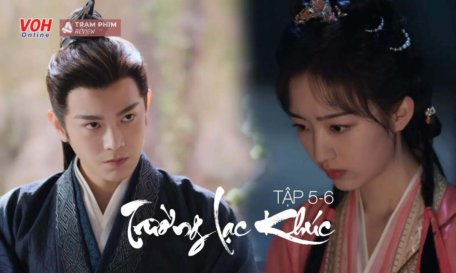 Trường Lạc Khúc tập 5-6: Nhan Hạnh tiến thoái lưỡng nan, Thẩm Độ nắng mưa thất thường