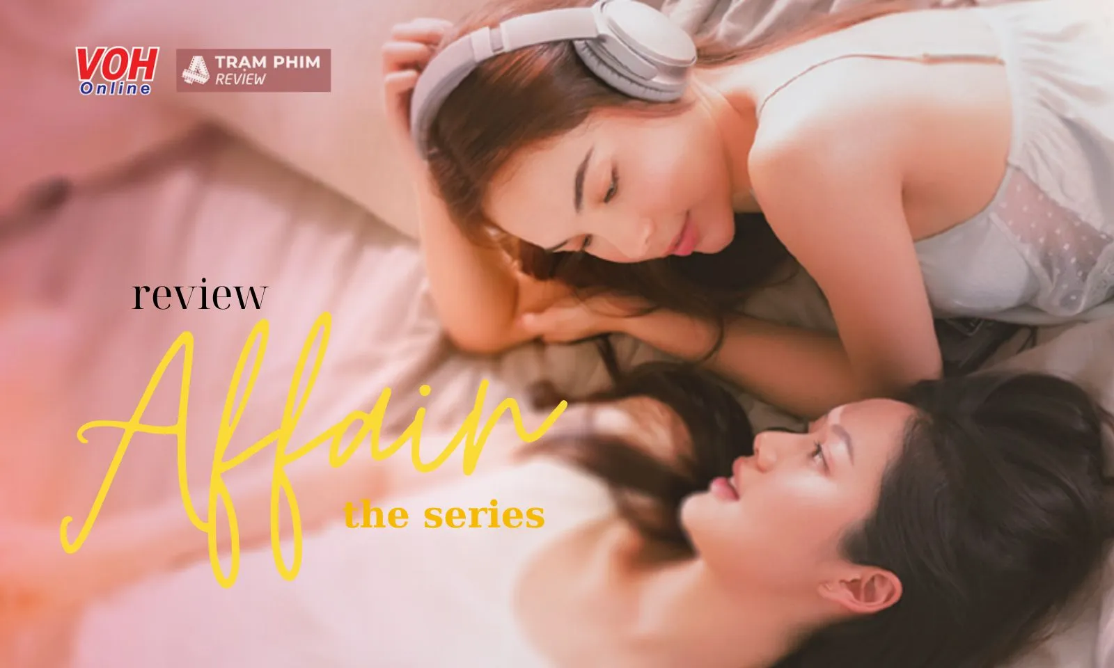 Review Affair The Series: cặp đôi cô chủ-bác sĩ gây thương nhớ vì quá ngọt ngào 