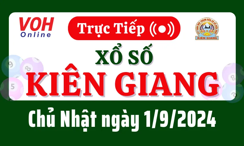 XSKG 1/9 - Kết quả xổ số Kiên Giang hôm nay chủ nhật ngày 1/9/2024