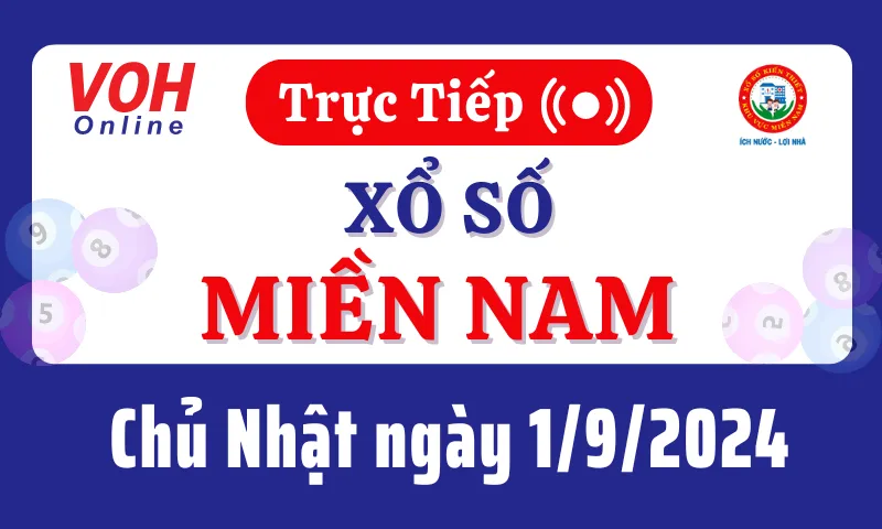 XSMN 1/9, Trực tiếp xổ số miền Nam chủ nhật ngày 1/9/2024