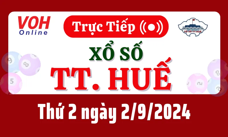 XSTTH 2/9 - Kết quả xổ số Thừa Thiên Huế hôm nay thứ 2 ngày 2/9/2024