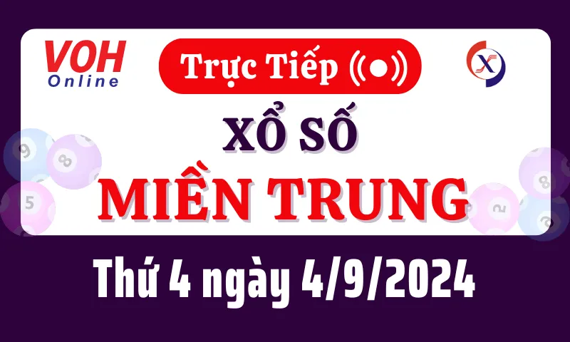 XSMT 4/9, Trực tiếp xổ số miền Trung thứ 4 ngày 4/9/2024