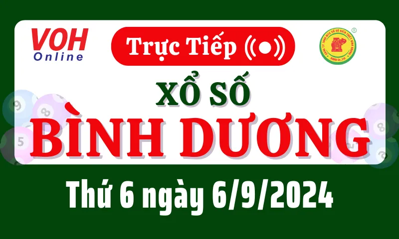 XSBD 6/9 - Kết quả xổ số Bình Dương hôm nay thứ 6 ngày 6/9/2024