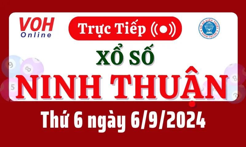 XSNT 6/9 - Kết quả xổ số Ninh Thuận hôm nay thứ 6 ngày 6/9/2024