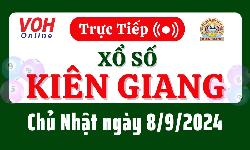 XSKG 8/9 - Kết quả xổ số Kiên Giang hôm nay chủ nhật ngày 8/9/2024