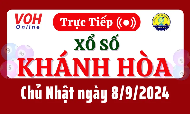 XSKH 8/9 - Kết quả xổ số Khánh Hòa hôm nay chủ nhật ngày 8/9/2024