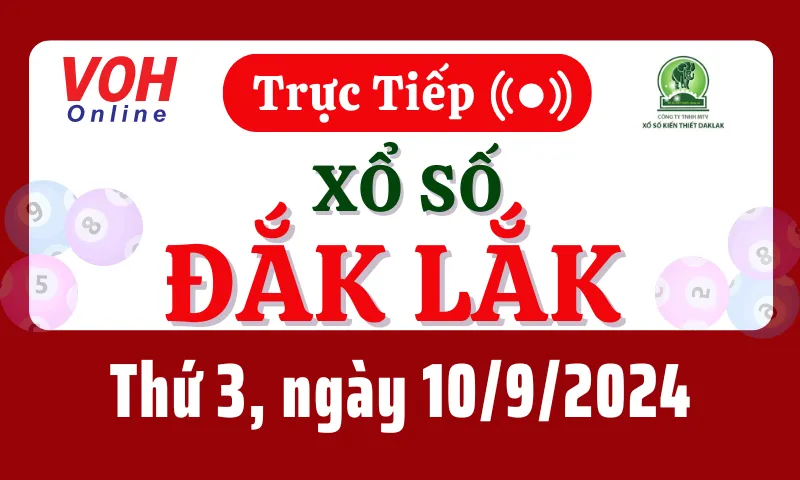 XSDLK 10/9 - Kết quả xổ số Đắk Lắk hôm nay thứ 3 ngày 10/9/2024