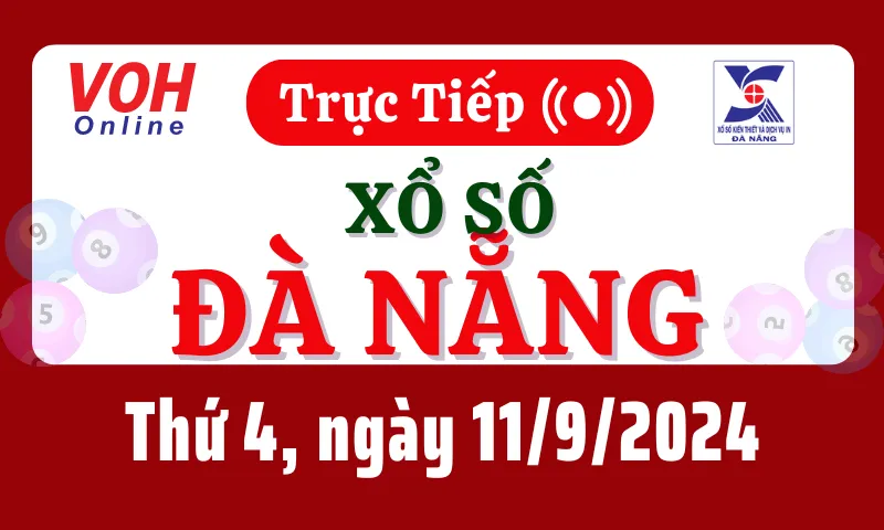 XSDNG 11/9 - Kết quả xổ số Đà Nẵng hôm nay thứ 4 ngày 11/9/2024