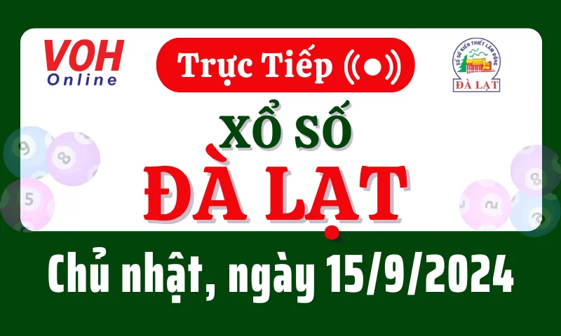 XSDL 15/9 - Kết quả xổ số Đà Lạt hôm nay chủ nhật ngày 15/9/2024