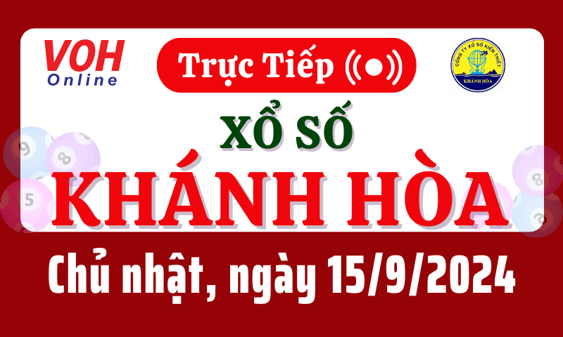 XSKH 15/9 - Kết quả xổ số Khánh Hòa hôm nay chủ nhật ngày 15/9/2024