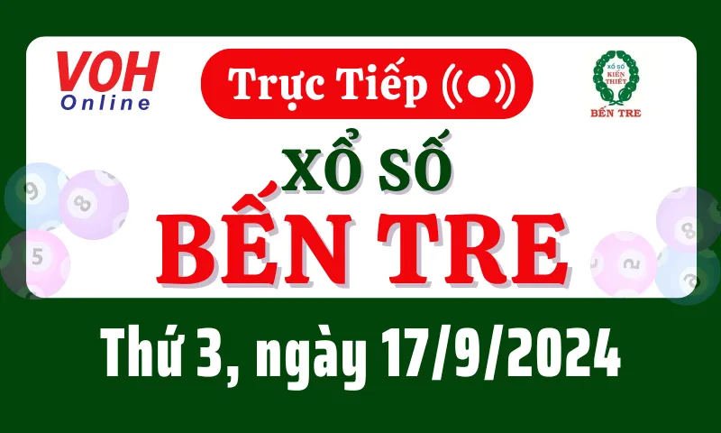 XSBT 17/9 - Kết quả xổ số Bến Tre hôm nay thứ 3 ngày 17/9/2024